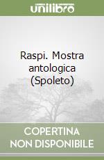 Raspi. Mostra antologica (Spoleto)