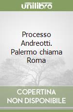 Processo Andreotti. Palermo chiama Roma libro