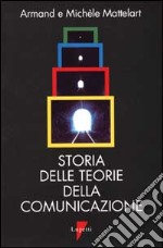 Storia delle teorie della comunicazione libro