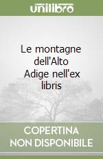 Le montagne dell'Alto Adige nell'ex libris