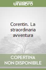 Corentin. La straordinaria avventura (1)