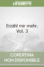 Erzähl mir mehr. Vol. 3 libro