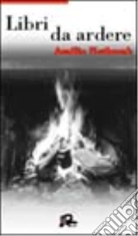 Libri da ardere libro