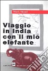 Viaggio in India col mio elefante libro