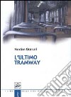 L'ultimo tramway libro di Gürsel Nedim