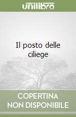 Il posto delle ciliege libro