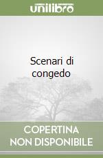 Scenari di congedo libro