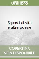 Squarci di vita e altre poesie libro