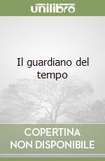 Il guardiano del tempo libro