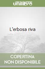 L'erbosa riva libro