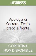 Apologia di Socrate. Testo greco a fronte