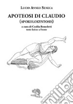 Apoteosi di Claudio (Apokolokyntosis). Testo latino a fronte libro