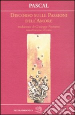 Discorso sulle passioni dell'amore. Testo francese a fronte libro