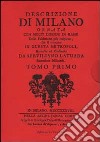 Descrizione di Milano ornata con molti disegni in rame delle fabbriche più cospicue che si trovano in questa metropoli libro