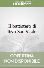 Il battistero di Riva San Vitale