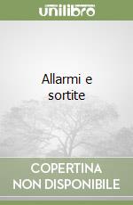Allarmi e sortite