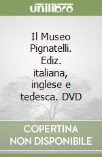 Il Museo Pignatelli. Ediz. italiana, inglese e tedesca. DVD libro