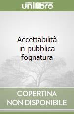 Accettabilità in pubblica fognatura libro