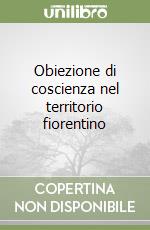 Obiezione di coscienza nel territorio fiorentino libro