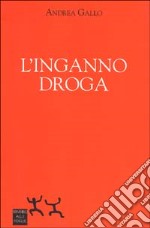 L'inganno droga libro