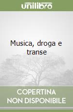 Musica, droga e transe