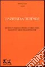 L'azienda totale. Dispositivi totalizzanti e risorse di sopravvivenza nelle grandi aziende della distribuzione libro