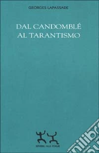 Dal candomblé al tarantismo