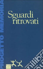 Sguardi ritrovati libro