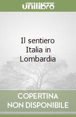 Il sentiero Italia in Lombardia (2) (2) libro