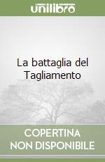 La battaglia del Tagliamento libro