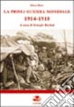 La prima guerra mondiale (1914-1918). Problemi di storia militare libro