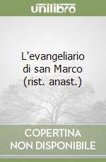 L'evangeliario di san Marco (rist. anast.) libro