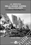 La memoria della grande guerra nelle Dolomiti libro