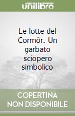 Le lotte del Cormôr. Un garbato sciopero simbolico libro