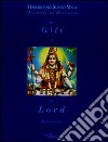 Shiva. The lord. Ediz. italiana, inglese e hindi. Con CD libro