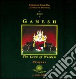 Ganesh. The lord of wisdom. Ediz. italiana e inglese. Con CD