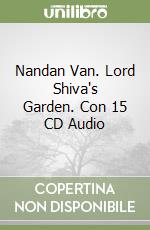 Nandan Van. Lord Shiva's Garden. Con 15 CD Audio