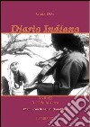 Diario indiano. Babaji il cielo in terra. 12 anni con Babaji di Hairakhan libro