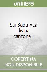 Sai Baba «La divina canzone» libro