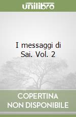 I messaggi di Sai. Vol. 2 libro