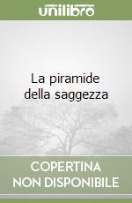 La piramide della saggezza libro