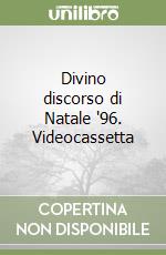 Divino discorso di Natale '96. Videocassetta libro