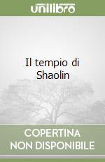 Il tempio di Shaolin libro