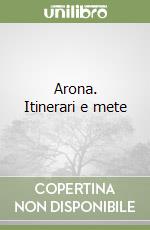 Arona. Itinerari e mete
