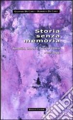 Storia senza memoria. Rossellini, Chabod, Il portico d'Ottavia e altri saggi libro