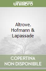 Altrove. Hofmann & Lapassade libro