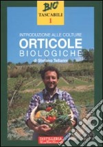 Introduzione alle colture orticole biologiche libro