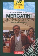 Alla scoperta dei mercatini biologici libro