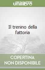 Il trenino della fattoria libro