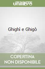 Ghighì e Ghigò libro